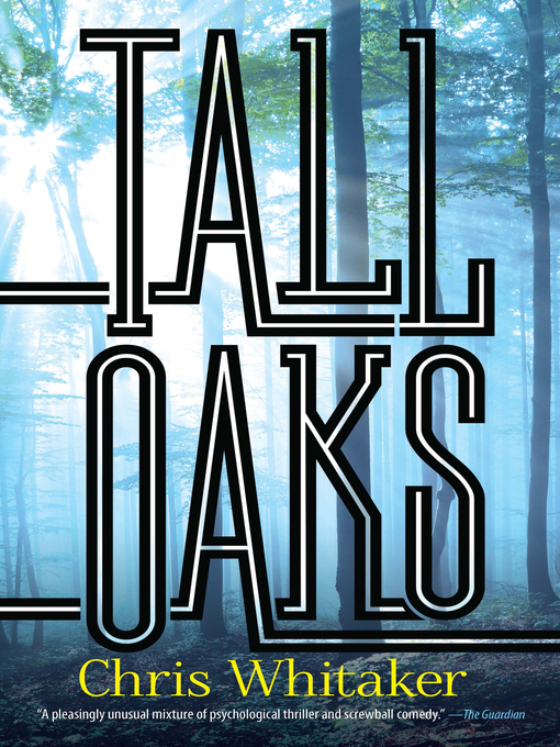 Title details for Tall Oaks by Chris Whitaker - Available